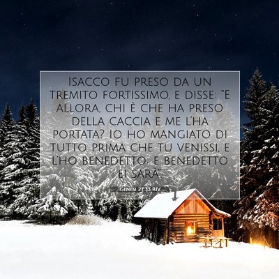 Picture 07 - Genesi 27:33 RIV - Isacco fu preso da un tremito fortissimo, e - Bible Verse Picture