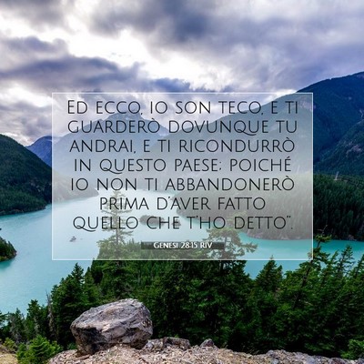 Picture 07 - Genesi 28:15 RIV - Ed ecco, io son teco, e ti guarderò dovunque tu - Bible Verse Picture