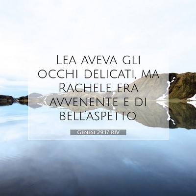Picture 07 - Genesi 29:17 RIV - Lea aveva gli occhi delicati, ma Rachele era - Bible Verse Picture