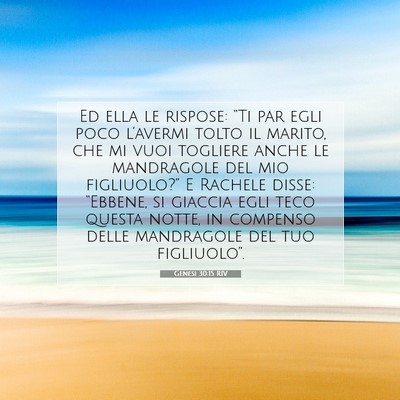 Picture 07 - Genesi 30:15 RIV - Ed ella le rispose: “Ti par egli poco - Bible Verse Picture