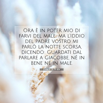 Picture 07 - Genesi 31:29 RIV - Ora è in poter mio di farvi del male; ma - Bible Verse Picture