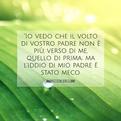 Picture 07 - Genesi 31:5 RIV - “Io vedo che il volto di vostro padre non è - Bible Verse Picture