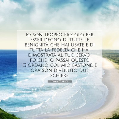 Picture 07 - Genesi 32:10 RIV - io son troppo piccolo per esser degno di tutte le - Bible Verse Picture