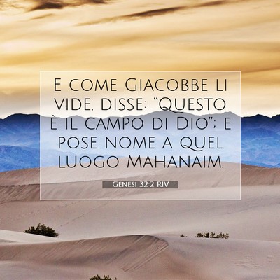 Picture 07 - Genesi 32:2 RIV - E come Giacobbe li vide, disse: “Questo è il - Bible Verse Picture