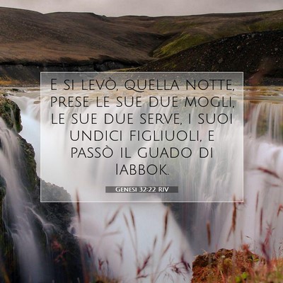 Picture 07 - Genesi 32:22 RIV - E si levò, quella notte, prese le sue due mogli, - Bible Verse Picture