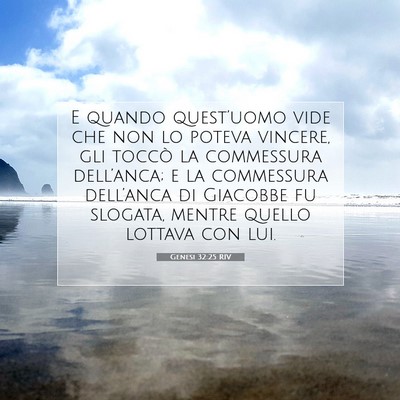 Picture 07 - Genesi 32:25 RIV - E quando quest’uomo vide che non lo poteva - Bible Verse Picture