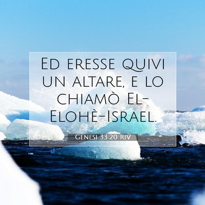 Picture 07 - Genesi 33:20 RIV - Ed eresse quivi un altare, e lo chiamò - Bible Verse Picture