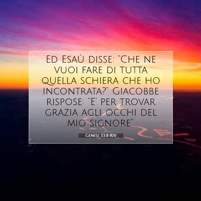 Picture 07 - Genesi 33:8 RIV - Ed Esaù disse: “Che ne vuoi fare di tutta - Bible Verse Picture