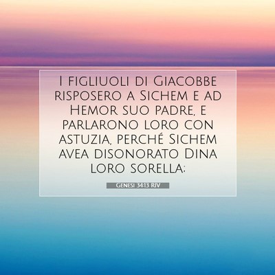 Picture 07 - Genesi 34:13 RIV - I figliuoli di Giacobbe risposero a Sichem e ad - Bible Verse Picture