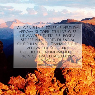 Picture 07 - Genesi 38:14 RIV - Allora ella si tolse le vesti da vedova, si - Bible Verse Picture