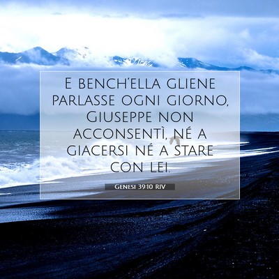 Picture 07 - Genesi 39:10 RIV - E bench’ella gliene parlasse ogni giorno, - Bible Verse Picture