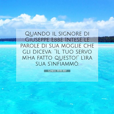Picture 07 - Genesi 39:19 RIV - Quando il signore di Giuseppe ebbe intese le - Bible Verse Picture