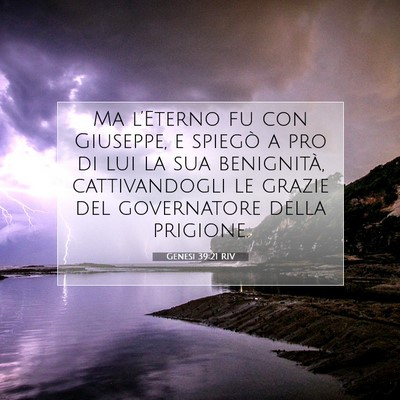 Picture 07 - Genesi 39:21 RIV - Ma l’Eterno fu con Giuseppe, e spiegò a pro di - Bible Verse Picture