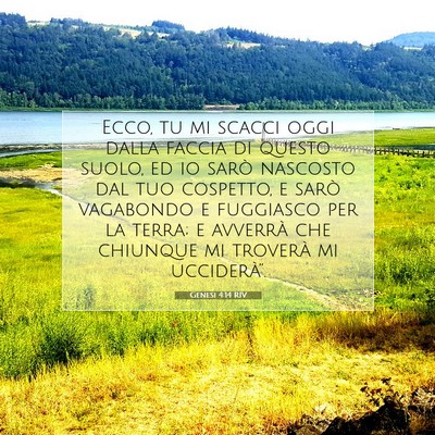 Picture 07 - Genesi 4:14 RIV - Ecco, tu mi scacci oggi dalla faccia di questo - Bible Verse Picture