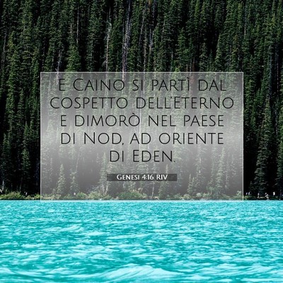 Picture 07 - Genesi 4:16 RIV - E Caino si partì dal cospetto dell’Eterno e - Bible Verse Picture