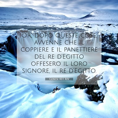 Picture 07 - Genesi 40:1 RIV - Or, dopo queste cose, avvenne che il coppiere e - Bible Verse Picture