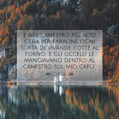 Picture 07 - Genesi 40:17 RIV - e nel canestro più alto c’era per Faraone ogni - Bible Verse Picture