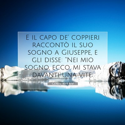 Picture 07 - Genesi 40:9 RIV - E il capo de’ coppieri raccontò il suo sogno a - Bible Verse Picture