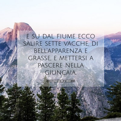 Picture 07 - Genesi 41:2 RIV - e su dal fiume ecco salire sette vacche, di - Bible Verse Picture