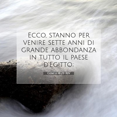 Picture 07 - Genesi 41:29 RIV - Ecco, stanno per venire sette anni di grande - Bible Verse Picture