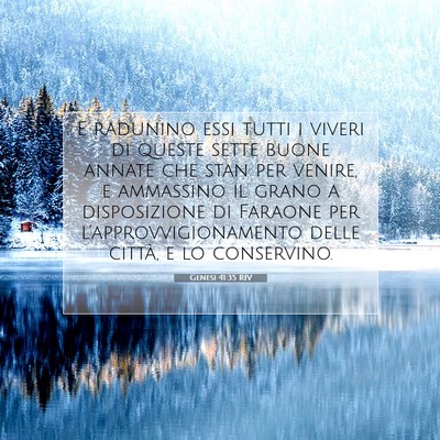 Picture 07 - Genesi 41:35 RIV - E radunino essi tutti i viveri di queste sette - Bible Verse Picture
