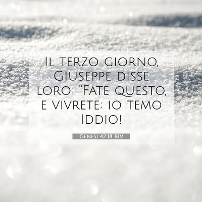 Picture 07 - Genesi 42:18 RIV - Il terzo giorno, Giuseppe disse loro: “Fate - Bible Verse Picture