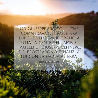 Picture 07 - Genesi 42:6 RIV - Or Giuseppe era colui che comandava nel paese; - Bible Verse Picture