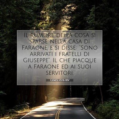 Picture 07 - Genesi 45:16 RIV - Il rumore della cosa si sparse nella casa di - Bible Verse Picture