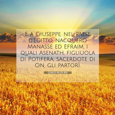 Picture 07 - Genesi 46:20 RIV - E a Giuseppe, nel paese d’Egitto, nacquero - Bible Verse Picture
