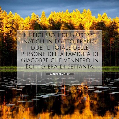 Picture 07 - Genesi 46:27 RIV - E i figliuoli di Giuseppe, natigli in Egitto, - Bible Verse Picture