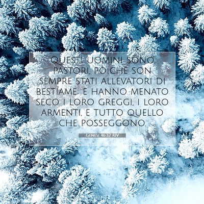 Picture 07 - Genesi 46:32 RIV - Questi uomini sono pastori, poiché son sempre - Bible Verse Picture