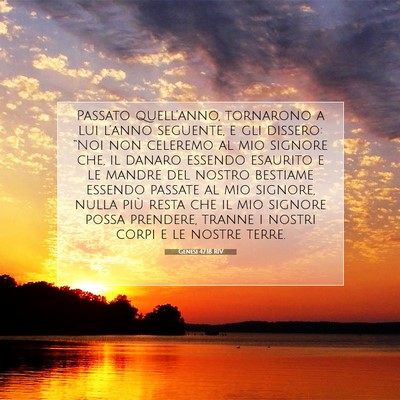 Picture 07 - Genesi 47:18 RIV - Passato quell’anno, tornarono a lui l’anno - Bible Verse Picture