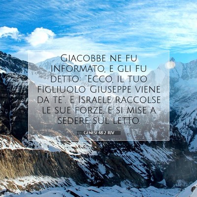 Picture 07 - Genesi 48:2 RIV - Giacobbe ne fu informato, e gli fu detto: - Bible Verse Picture