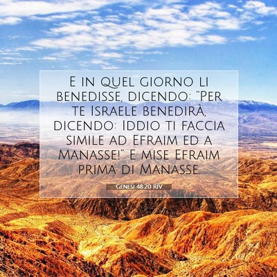 Picture 07 - Genesi 48:20 RIV - E in quel giorno li benedisse, dicendo: “Per te - Bible Verse Picture