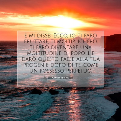 Picture 07 - Genesi 48:4 RIV - e mi disse: Ecco, io ti farò fruttare, ti - Bible Verse Picture