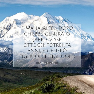 Picture 07 - Genesi 5:16 RIV - E Mahalaleel, dopo ch’ebbe generato Jared, - Bible Verse Picture