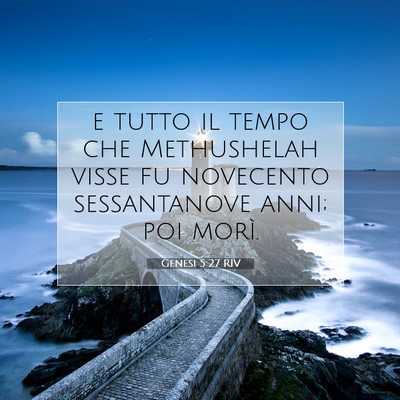 Picture 07 - Genesi 5:27 RIV - e tutto il tempo che Methushelah visse fu - Bible Verse Picture