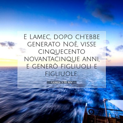 Picture 07 - Genesi 5:30 RIV - E Lamec, dopo ch’ebbe generato Noè, visse - Bible Verse Picture