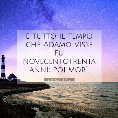 Picture 07 - Genesi 5:5 RIV - e tutto il tempo che Adamo visse fu - Bible Verse Picture