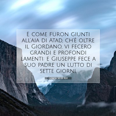 Picture 07 - Genesi 50:10 RIV - E come furon giunti all’aia di Atad, ch’è - Bible Verse Picture