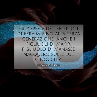 Picture 07 - Genesi 50:23 RIV - Giuseppe vide i figliuoli di Efraim, fino alla - Bible Verse Picture