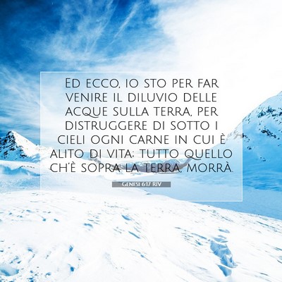 Picture 07 - Genesi 6:17 RIV - Ed ecco, io sto per far venire il diluvio delle - Bible Verse Picture