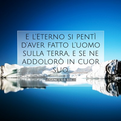 Picture 07 - Genesi 6:6 RIV - E l’Eterno si pentì d’aver fatto l’uomo - Bible Verse Picture