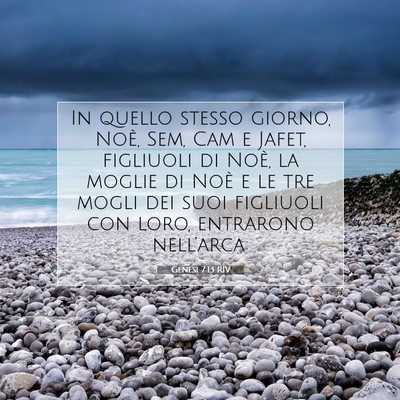 Picture 07 - Genesi 7:13 RIV - In quello stesso giorno, Noè, Sem, Cam e Jafet, - Bible Verse Picture