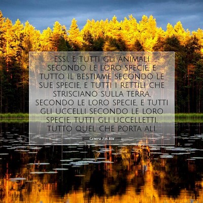 Picture 07 - Genesi 7:14 RIV - essi, e tutti gli animali secondo le loro specie, - Bible Verse Picture