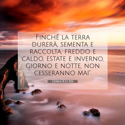 Picture 07 - Genesi 8:22 RIV - Finché la terra durerà, sementa e raccolta, - Bible Verse Picture