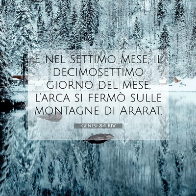 Picture 07 - Genesi 8:4 RIV - E nel settimo mese, il decimosettimo giorno del - Bible Verse Picture