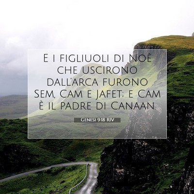 Picture 07 - Genesi 9:18 RIV - E i figliuoli di Noè che uscirono dall’arca - Bible Verse Picture