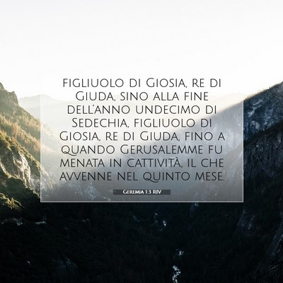 Picture 07 - Geremia 1:3 RIV - figliuolo di Giosia, re di Giuda, sino alla fine - Bible Verse Picture