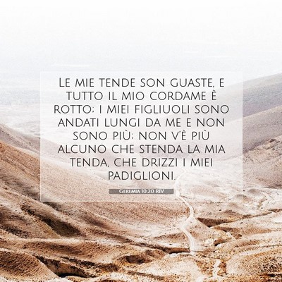 Picture 07 - Geremia 10:20 RIV - Le mie tende son guaste, e tutto il mio cordame - Bible Verse Picture